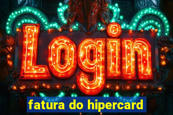 fatura do hipercard