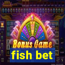 fish bet