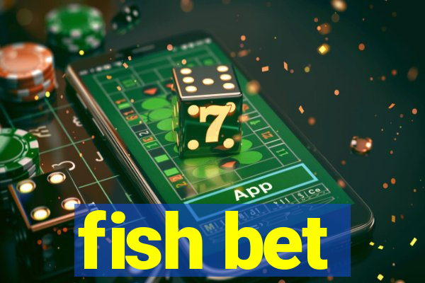 fish bet