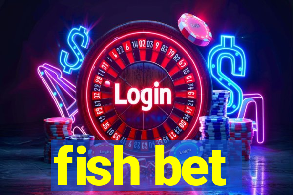 fish bet