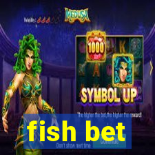 fish bet