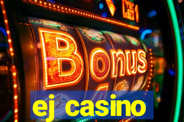 ej casino