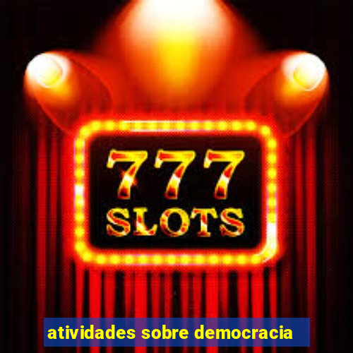 atividades sobre democracia