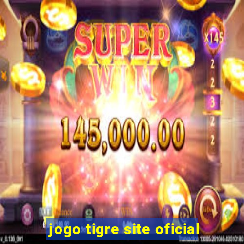 jogo tigre site oficial