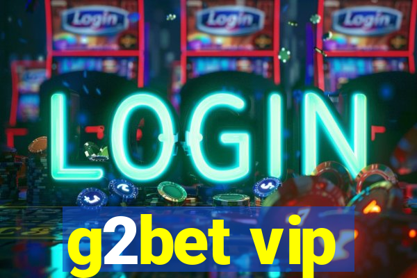 g2bet vip