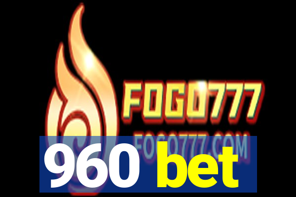 960 bet