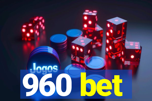 960 bet