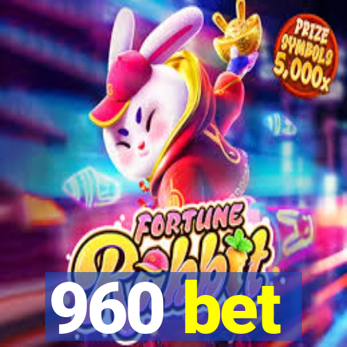 960 bet