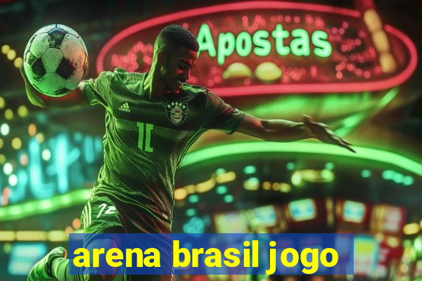 arena brasil jogo