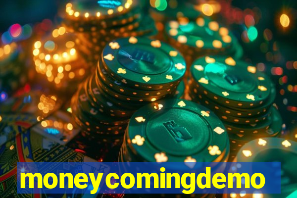 moneycomingdemo