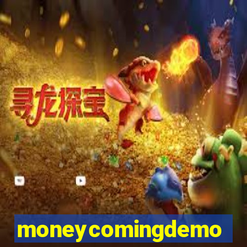 moneycomingdemo