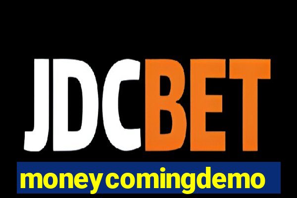 moneycomingdemo