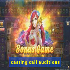 casting call auditions