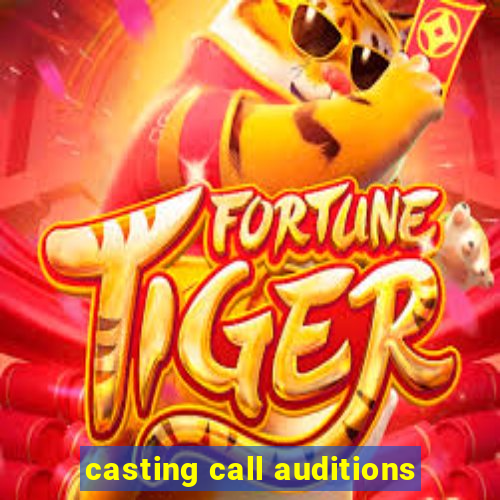 casting call auditions