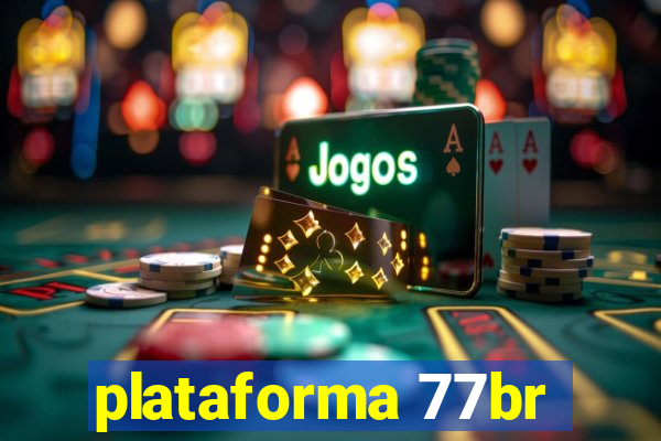 plataforma 77br