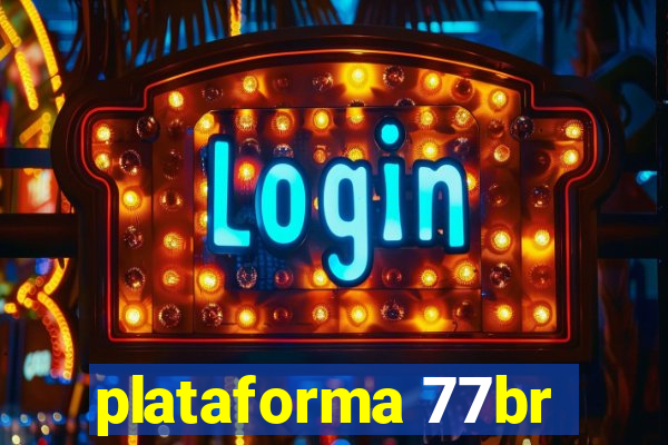 plataforma 77br