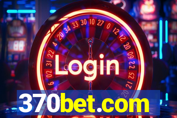 370bet.com