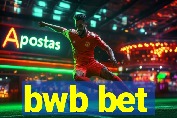 bwb bet