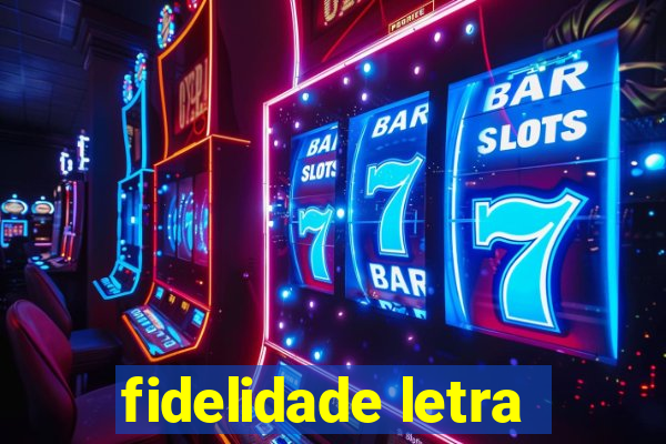 fidelidade letra