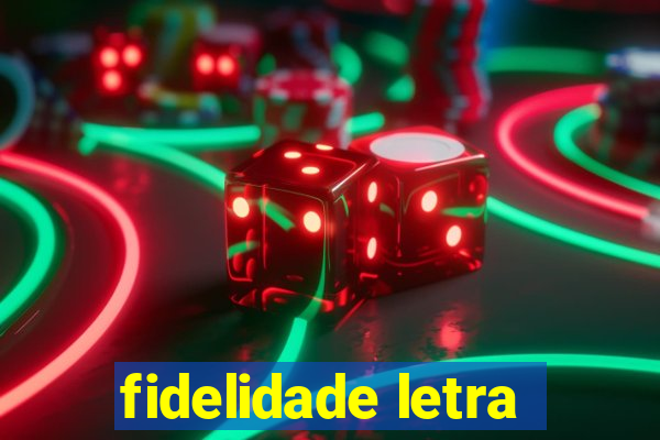 fidelidade letra