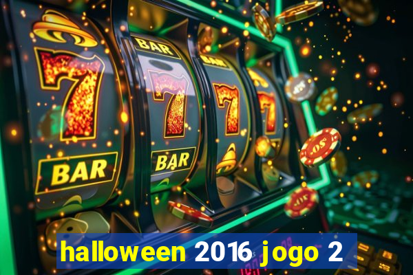 halloween 2016 jogo 2