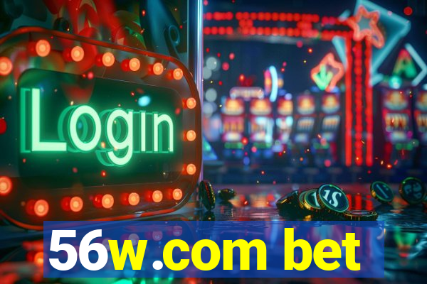 56w.com bet