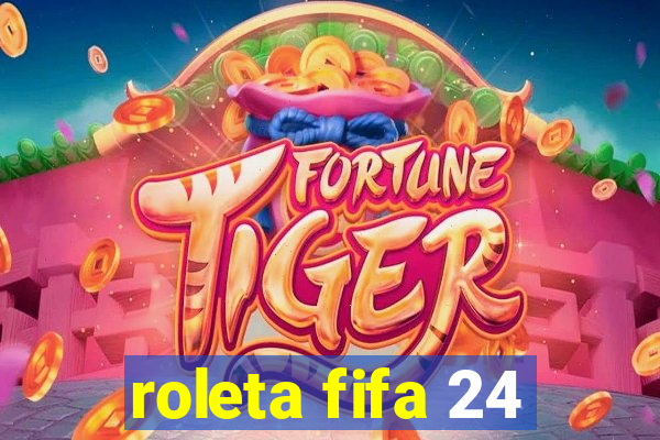 roleta fifa 24