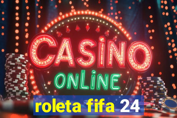 roleta fifa 24