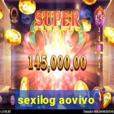 sexilog aovivo