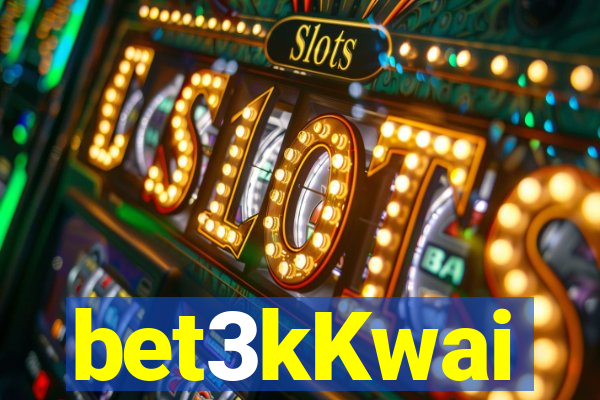 bet3kKwai