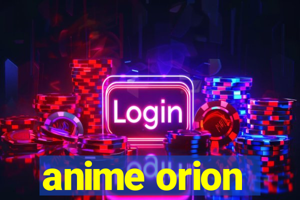 anime orion