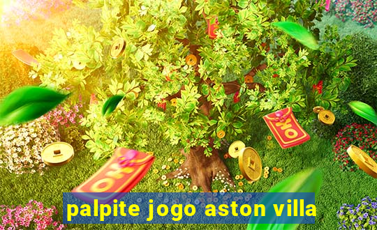 palpite jogo aston villa