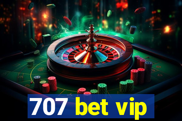 707 bet vip