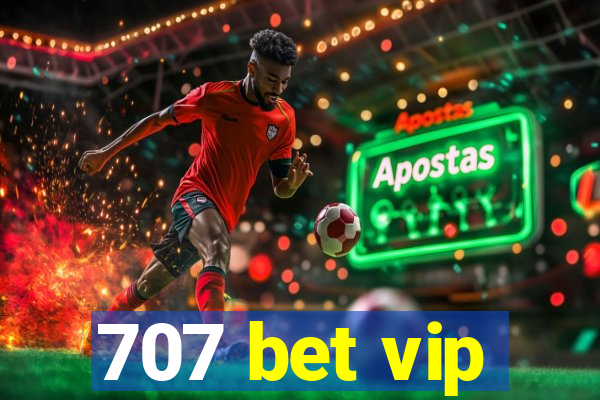 707 bet vip