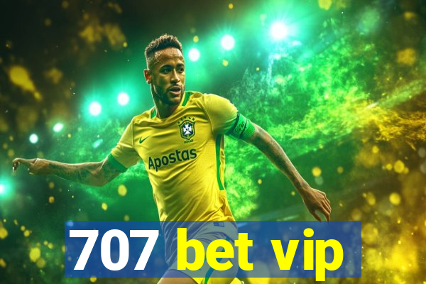 707 bet vip