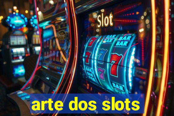 arte dos slots