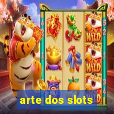 arte dos slots