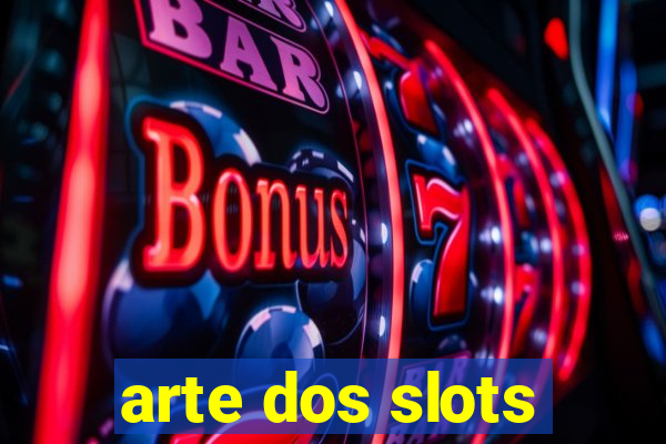 arte dos slots