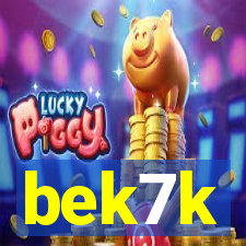 bek7k