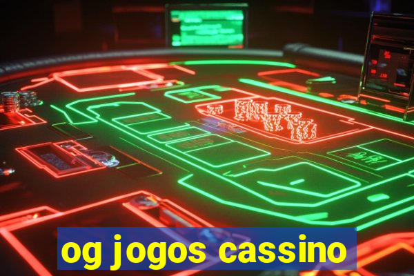 og jogos cassino