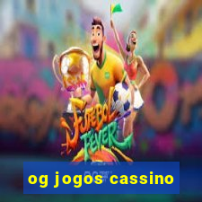 og jogos cassino