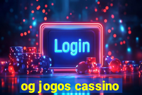 og jogos cassino