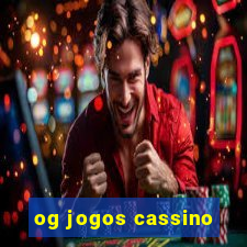 og jogos cassino