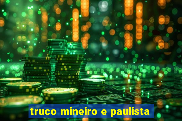 truco mineiro e paulista