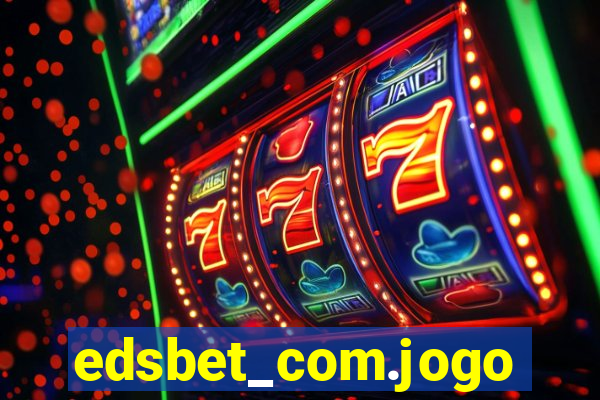 edsbet_com.jogos.app