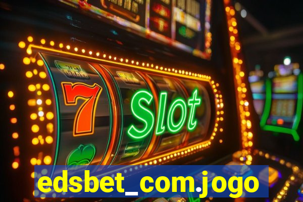 edsbet_com.jogos.app