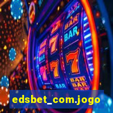 edsbet_com.jogos.app