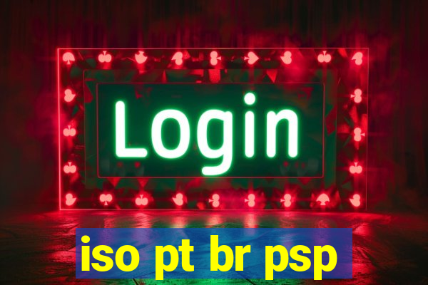 iso pt br psp