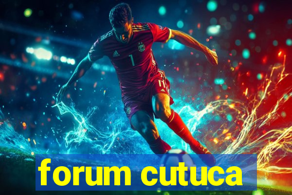 forum cutuca