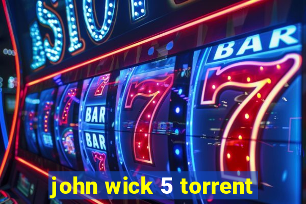 john wick 5 torrent